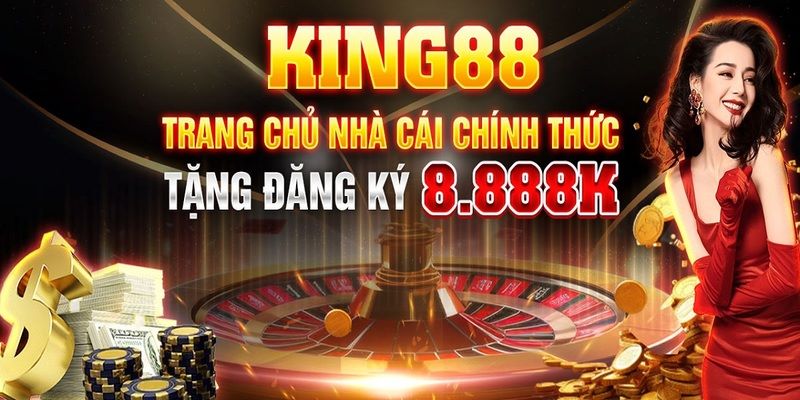 Trang Chủ 18 Truy cập vào đúng trang chủ King88 thực hiện mở tài khoản